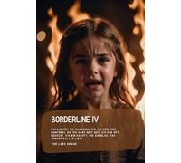 Borderline IV: Papa, weißt du, manchmal bin ich hier, und manchmal bin ich ganz weit weg. Ich hab oft gedacht, ich bin kaputt, wie ein Glas, das jemand fallen ließ…