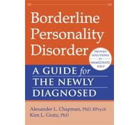 Borderline Personality Disorder : A Guide for the Newly Diagnosed