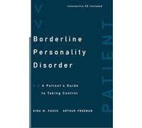 Borderline Personality Disorder: A Patient's Guide to Taking Control