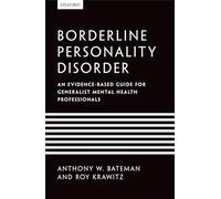 Borderline Personality Disorder - An Evidence-Based Guide for Generalist Mental Health Professionals