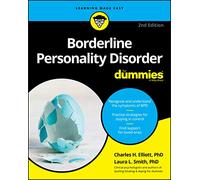 Borderline Personality Disorder For Dummies: (2nd edition)