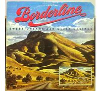 Borderline - Sweet Dreams And Quiet Desires [LP]