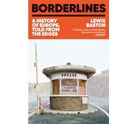 Borderlines: A History of Europe in 29 Borders