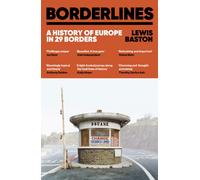 Borderlines : A History of Europe in 29 Borders
