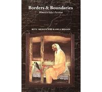 Borders and Boundaries: How Women Experienced the Partition of India