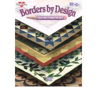 Borders by Design: Creative Ways to Border Your Quilts (The Joy of Quilting)