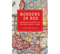 Borders in Red : Managing Diversity in the Early Soviet Union