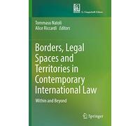 Borders, Legal Spaces and Territories in Contemporary International Law: Within and Beyond