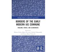 Borders of the Early Modern Ius Commune: England, Venice, and Scandinavia (Routledge Studies in Comparative Legal History)