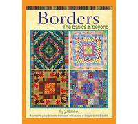 Borders the Basics & Beyond: A Complete Guide to Border Techniques with Dozens of Designs to Mix and Match.