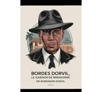 Bordes Dorvil, Le Gardien de Miragoâne: Les Ombres des Tropiques