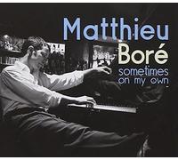 Bore, Matthieu - Sometimes on My Own