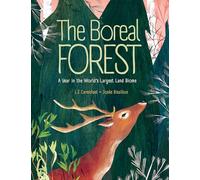 The Boreal Forest: A Year in the World's Largest Land Biome – Kids Can Press