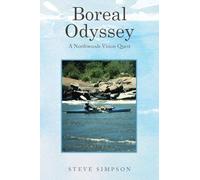 Boreal Odyssey: A Northwoods Vision Quest