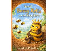 Bored Buzzy-Rella and the Busy Bees