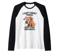 Bored - Dog I Can't Adult Today - I Need a Nap and Snacks Raglan Baseball Tee