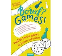 Bored? Games! English board grammar games for learners and teachers (B1-C1)