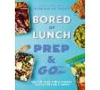 Bored of Lunch: Prep and Go