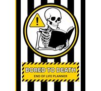 Bored to Death: Funny End of Life Planner