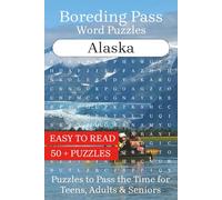 Boreding Pass: Alaska Word Puzzles: 50+ easy-to-read Alaska puzzles in a travel-ready 6x9 size-perfect for road trips, cruise days, or surprising your favorite Arctic adventurer!