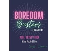 Boredom Busters for Adults - Adult Activity Book Mixed Puzzle Edition