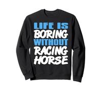Boredom Ends When There’s Horse Racing Fun Sweatshirt