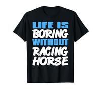 Boredom Ends When There’s Horse Racing Fun T-Shirt