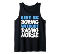 Boredom Ends When There’s Horse Racing Fun Tank Top