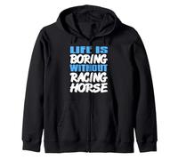 Boredom Ends When There’s Horse Racing Fun Zip Hoodie