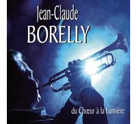 Borelly, Jean Claude - Du Choeur a La Lumiere