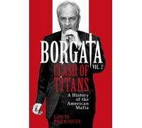 Borgata: Clash of Titans : A History of the American Mafia