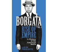 Borgata: Rise of Empire: A History of the American Mafia
