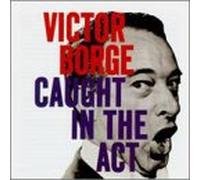 Borge, Victor - Caught in the Act