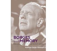 Borges and Memory - Encounters with the Human Brain