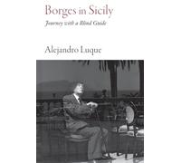 Borges in Sicily: Journey with a Blind Guide (Literary Travellers) (Armchair Traveller)