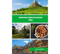 Borgogna Guida di viaggio 2026
