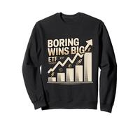 BORING WINS BIG ETF Investing Sweatshirt