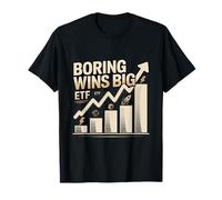 Boring WINS Big ETF Investing T-Shirt