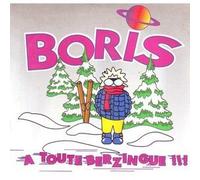 Boris - A Toute Berzingue