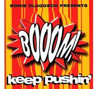 Boris Dlugosch Prese - Boom! Keep Pushin