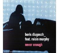 Boris Dlugosh - Never Enough