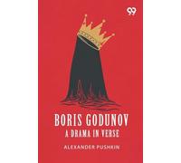 Boris Godunov: A Drama In Verse