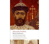 Boris Godunov and Other Dramatic Works (Oxford World's Classics)