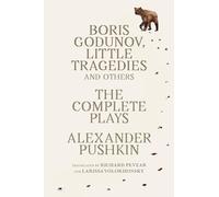 Boris Godunov, Little Tragedies, and Others: The Complete Plays (Vintage Classics)