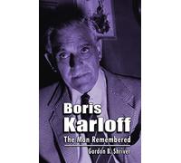 Boris Karloff (hardback): The Man Remembered