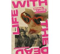 BORIS LURIE: 100th Anniversary (Multilingual edition): Life with the Dead