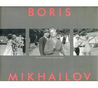 Boris Mikhailov: The Hasselblad Award, 2000