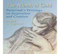 Boris Pasternak The Marsh of Gold : Pasternak's writings on Inspiration and Boris Pasternak Multicolor