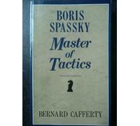 Boris Spassky, Master of Tactics