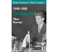 Boris Spassky’s Best Games 1: The Rising Star